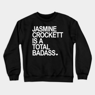 Jasmine Crockett is a total badass - white Crewneck Sweatshirt